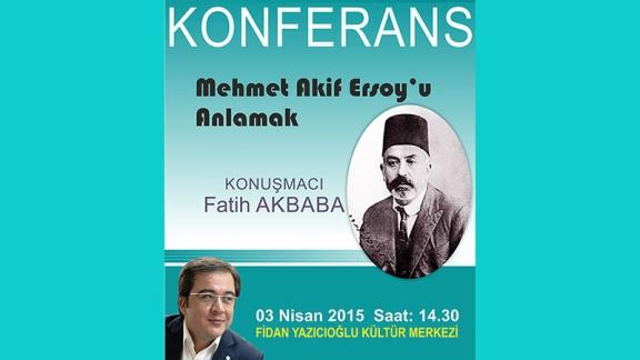 Mehmet Akif ERSOY´u Anlamak Konulu Konferans
