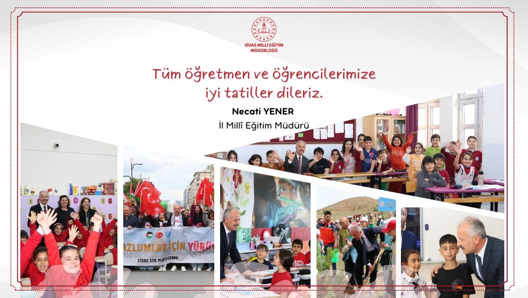 Millî Eğitim Müdürümüz Necati Yener, 2023-2024 Eğitim Öğretim Yılının sona ermesi dolayısıyla mesaj yayımladı. 