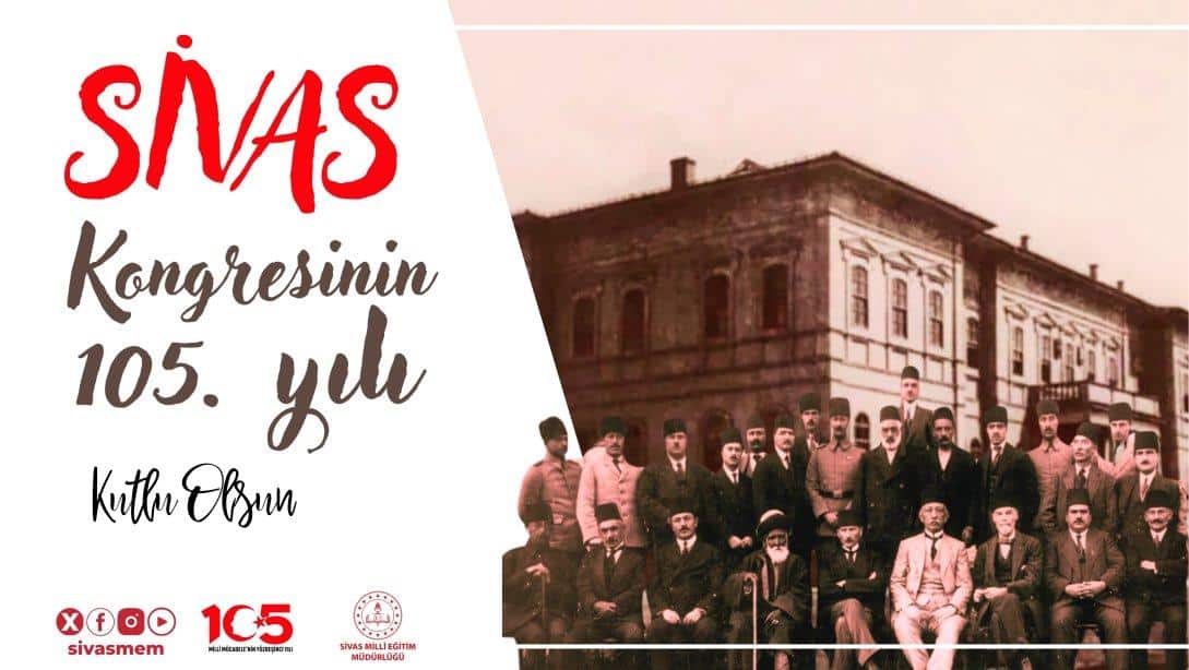 Millî Eğitim Müdürümüz Necati Yener, Türkiye Cumhuriyeti'nin temellerinin atıldığı 4 Eylül Sivas Kongresi'nin 105. Yıldönümü dolayısıyla mesaj yayımladı.